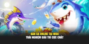 Bắn Cá Online Tại W88 - Trải Nghiệm Giải Trí Cực Chất