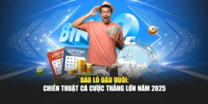 Bao Lô Đầu Đuôi: Chiến Thuật Cá Cược Thắng Lớn Năm 2025