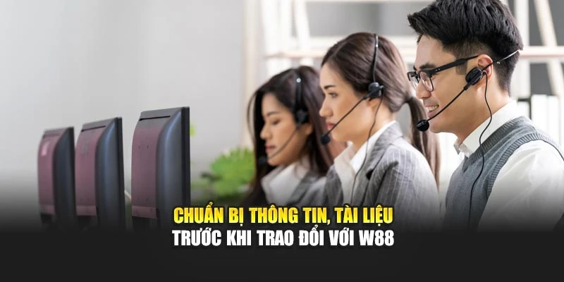 Chuẩn bị thông tin, tài liệu trước khi trao đổi với nhà cái