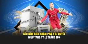 Kèo Ném Biên Khám Phá 3 Bí Quyết Giúp Tăng Tỷ Lệ Thắng Lớn