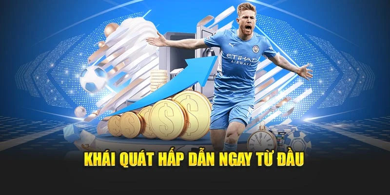 Khái quát hấp dẫn ngay từ đầu