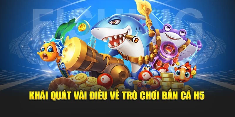 Khái quát vài điều về trò chơi bắn cá H5 tại W88