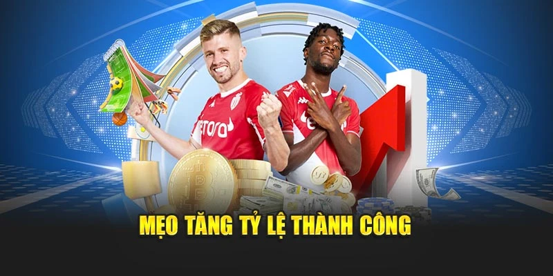 Mẹo tăng tỷ lệ thành công của kèo ném biên
