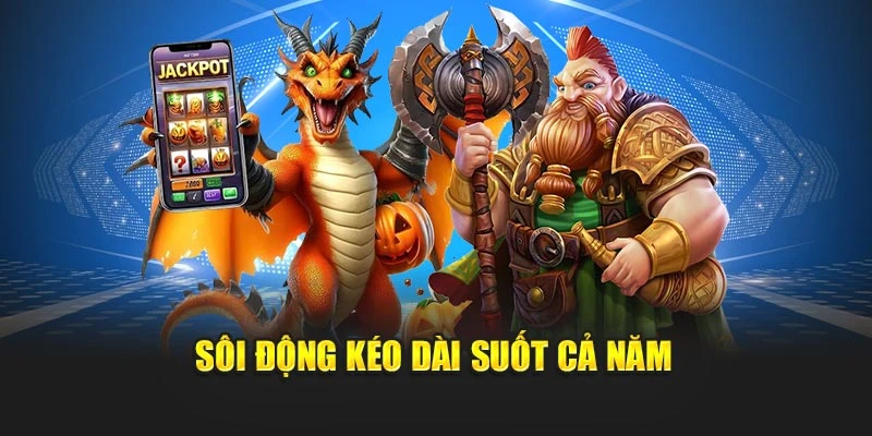 Sôi động kéo dài suốt cả năm