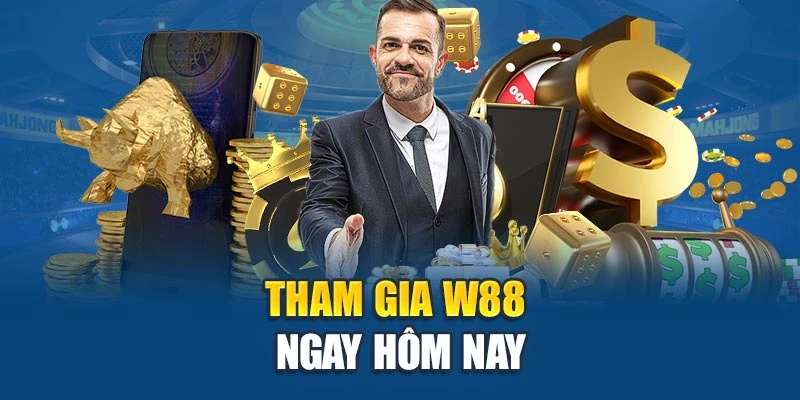 Tham gia W88 ngay hôm nay